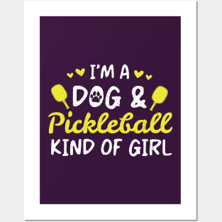 I'm a Dog & Pickleball Kind Of Girl Posters and Art